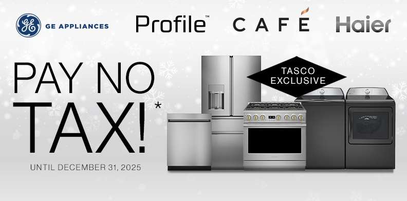 PAY NO TAX ON GE, GE PROFILE, CAFE AND HAIER