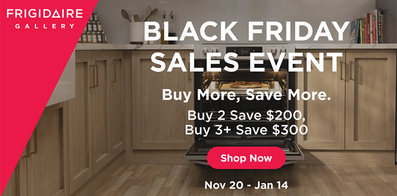 FRIGIDAIRE GALLERY BLACK FRIDAY SALE EVENT