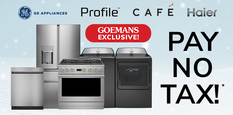 PAY NO TAX ON GE, GE PROFILE, CAFE AND HAIER