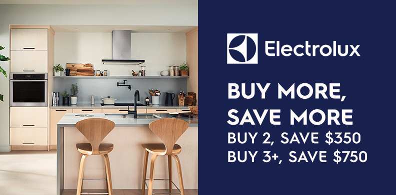 ELECTROLUX BUY MORE SAVE MORE
