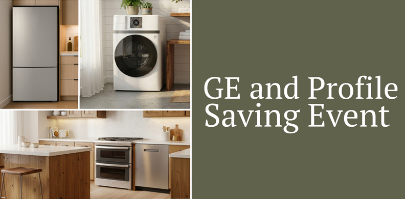 GE AND PROFILE SAVINGS EVENT