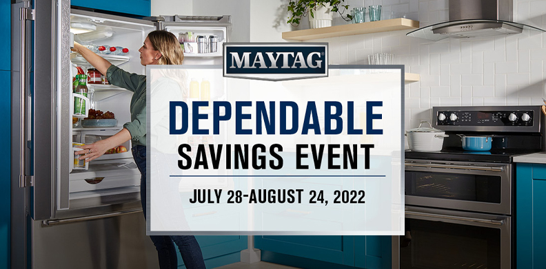 MAYTAG DEPENDABLE SAVINGS EVENT