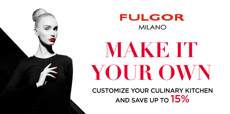 FULGOR MAKE IT YOUR OWN