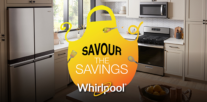 SAVOUR THE SAVINGS WITH WHIRLPOOL