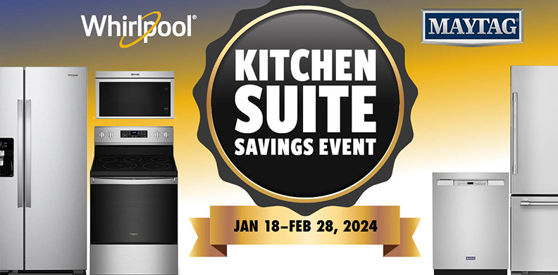 WHIRLPOOL & MAYTAG KITCHEN SUITE SAVINGS EVENT JAN 18TH - FEB 28TH, 2024