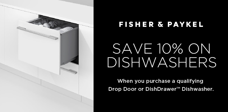 FISHER & PAYKEL SAVE 10% ON DISHWASHERS