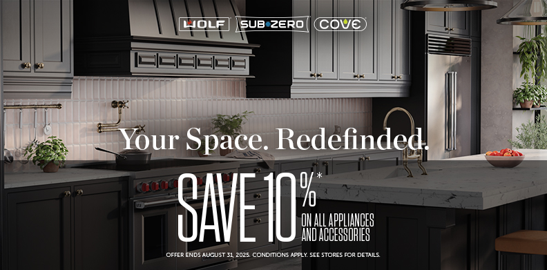 WOLF, SUB-ZERO, COVE YOUR SPACE REDEFINED.